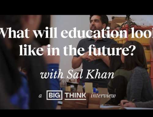 Sal Khan’s plan to educate the world | Big Think